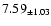 $ 7.59 _{\pm 1.03 }$