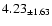 $ 4.23 _{\pm 1.63 }$