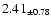 $ 2.41 _{\pm 0.78 }$