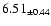 $ 6.51 _{\pm 0.44 }$