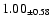 $ 1.00 _{\pm 0.58 }$