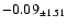 $ -0.09 _{\pm 1.51 }$
