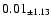 $ 0.01 _{\pm 1.13 }$