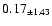 $ 0.17 _{\pm 1.43 }$