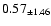 $ 0.57 _{\pm 1.46 }$