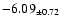$ -6.09 _{\pm 0.72 }$