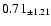 $ 0.71 _{\pm 1.21 }$