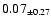 $ 0.07 _{\pm 0.27 }$