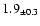 $ 1.9 _{\pm 0.3 }$