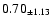$ 0.70 _{\pm 1.13 }$
