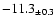$ -11.3 _{\pm 0.3 }$