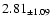 $ 2.81 _{\pm 1.09 }$