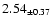 $ 2.54 _{\pm 0.37 }$