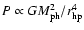 $P \propto G M_{\rm ph}^2 / r_{\rm hp}^4$