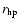 $r_{\rm hp}$