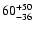 $\rm 60^{+50}_{-36}$