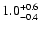$\rm 1.0^{+0.6}_{-0.4}$