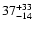 $\rm 37^{+33}_{-14}$