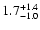 $\rm 1.7^{+1.4}_{-1.0}$