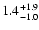 $\rm 1.4^{+1.9}_{-1.0}$