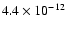 $4.4\times 10^{-12} $