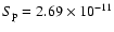 $S_{\rm p}=2.69\times 10^{-11}$