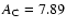 $A_{\rm C} = 7.89$