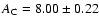 $ A_{\rm C} = 8.00 \pm 0.22 $