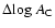 $\Delta {\rm log}~A_{\rm C}$