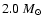 $ 2.0~M_{\odot} $