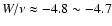 $W/\nu \approx -4.8 \sim -4.7$