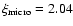 $\xi _{\rm micro} = 2.04$