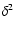 $\delta ^{2}$
