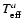 $T_{\rm eff}^{a}$
