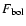 $ F_{\rm bol}$
