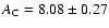 $A_{\rm C} = 8.08 \pm 0.27$