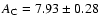 $A_{\rm C} = 7.93 \pm 0.28$