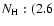 $N_{\rm H}:(2.6$