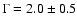 $\Gamma=2.0\pm0.5$