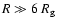 $R\gg6~R_{\rm {g}}$