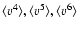 $\langle v^4\rangle, \langle v^5\rangle, \langle v^6\rangle$