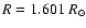 $R = 1.601~R_{\odot}$