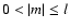 $0 < \vert m\vert \leq l$