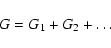 \begin{displaymath}
G=G_{1}+G_{2}+ \ldots\end{displaymath}