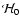 ${\cal H}_0$