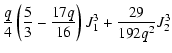 $\displaystyle \frac{q}{4} \left(\frac53 - \frac{17q}{16} \right) J_1^3 + \frac{29}{192q^{2}} J_2^3$