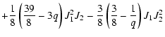 $\displaystyle + \frac18 \left(\frac{39}{8} - 3q \right) J_1^2 J_2 - \frac38 \left(\frac{3}{8} - \frac{1}{q} \right) J_1 J_2^2$