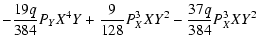 $\displaystyle -
\frac{19 q}{384} P_{Y} X^4 Y+ \frac{9}{128} P_{X}^3 X Y^2- \frac{37 q}{384} P_{X}^3 X Y^2$