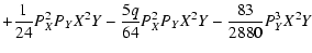 $\displaystyle + \frac{1}{24} P_{X}^2 P_{Y} X^2 Y
- \frac{5 q}{64} P_{X}^2 P_{Y} X^2 Y - \frac{83}{2880} P_{Y}^3 X^2 Y$