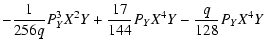$\displaystyle -\frac{1}{256 q} P_{Y}^3 X^2 Y + \frac{17}{144} P_{Y} X^4 Y -
\frac{q}{128} P_{Y} X^4 Y$